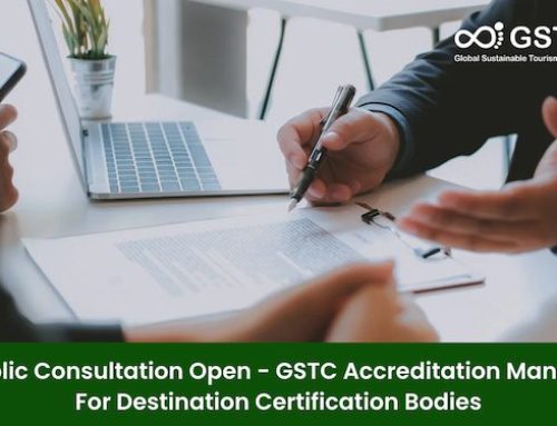 Public Consultation Open – GSTC Accreditation Manual For Destination Certification Bodies