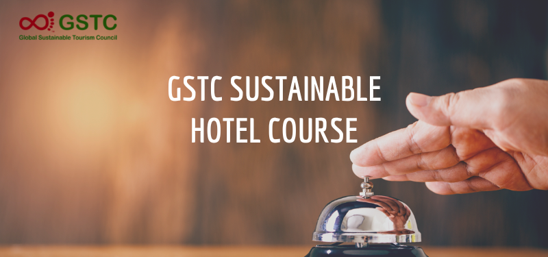GSTC Sustainable Hotel Course